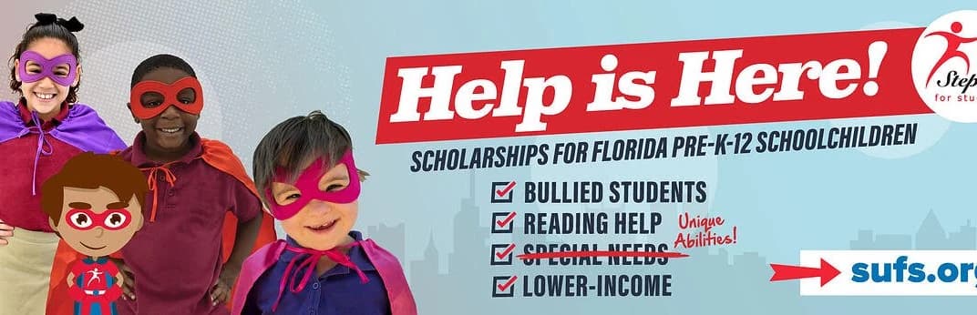 Step Up For Students, Help is Here: scholarships for Florida pre-K to 12 schoolchildren